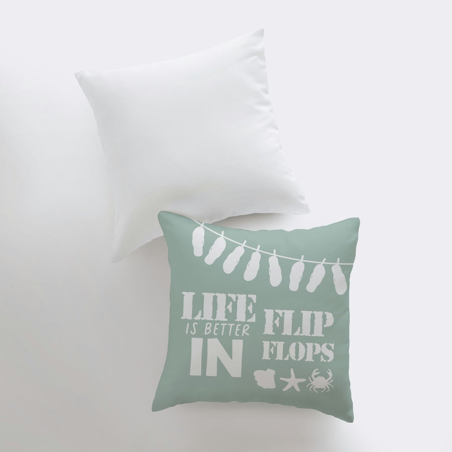 Life is Better in Flip Flops | Pillow Cover | Throw Pillow | Home